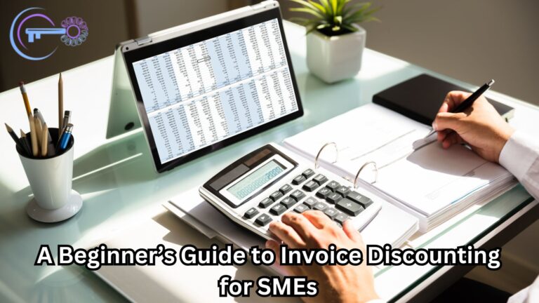 A Beginner’s Guide to Invoice Discounting for SMEs: Global Trade