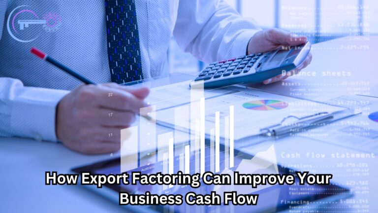 How Export Factoring Can Improve Your Business Cash Flow