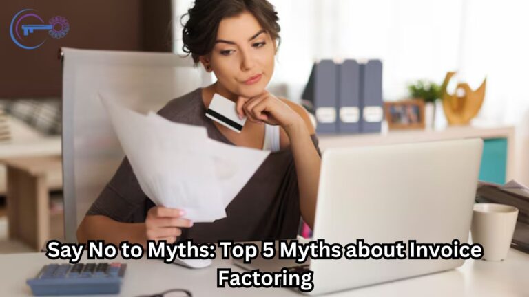 Say No to Myths: Top 5 Myths about Invoice Factoring