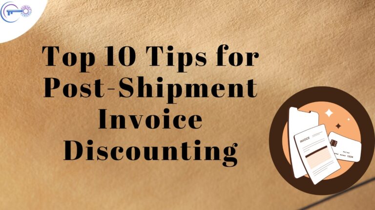 Top 10 Tips for Post Shipment Inavoice Discounting