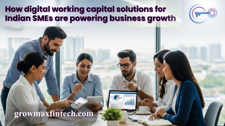 How digital working capital solutions for indian SMEs are powering business growth